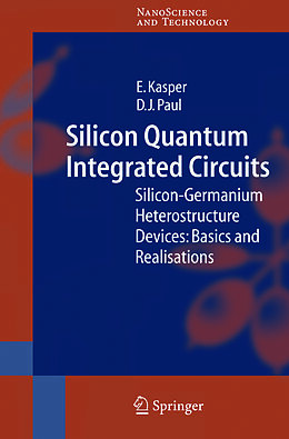 Kartonierter Einband Silicon Quantum Integrated Circuits von E. Kasper, D.J. Paul