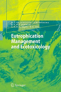 Couverture cartonnée Eutrophication Management and Ecotoxicology de Martin C. T. Scholten, Edwin M. Foekema, Robert G. Jak