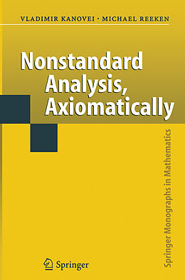 Kartonierter Einband Nonstandard Analysis, Axiomatically von Michael Reeken, Vladimir Kanovei