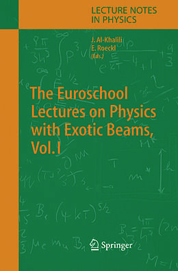 Kartonierter Einband The Euroschool Lectures on Physics with Exotic Beams, Vol. I von 