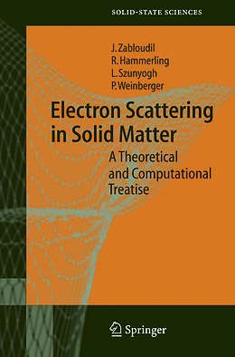 Couverture cartonnée Electron Scattering in Solid Matter de Jan Zabloudil, Peter Weinberger, Lászlo Szunyogh