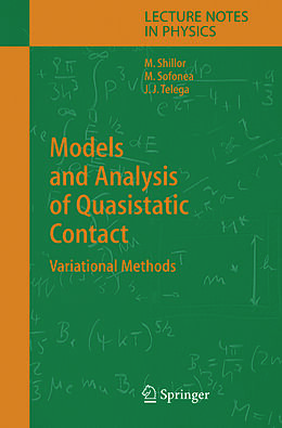 Kartonierter Einband Models and Analysis of Quasistatic Contact von Meir Shillor, Józef Joachim Telega, Mircea Sofonea