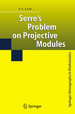 Couverture cartonnée Serre's Problem on Projective Modules de T. Y. Lam