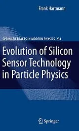 Kartonierter Einband Evolution of Silicon Sensor Technology in Particle Physics von Frank Hartmann