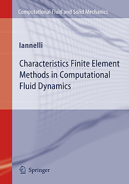 Couverture cartonnée Characteristics Finite Element Methods in Computational Fluid Dynamics de Joe Iannelli