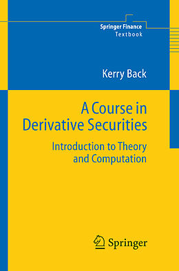 Couverture cartonnée A Course in Derivative Securities de Kerry Back