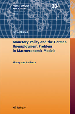 Kartonierter Einband Monetary Policy and the German Unemployment Problem in Macroeconomic Models von Jan Gottschalk