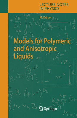 Kartonierter Einband Models for Polymeric and Anisotropic Liquids von Martin Kröger