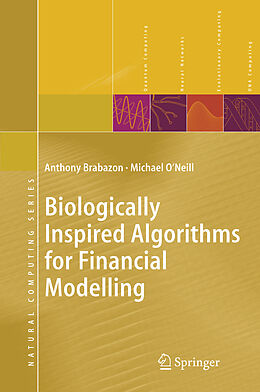 Kartonierter Einband Biologically Inspired Algorithms for Financial Modelling von Michael O'Neill, Anthony Brabazon