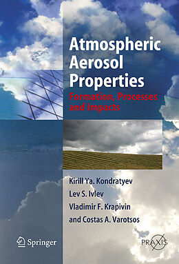 Couverture cartonnée Atmospheric Aerosol Properties de Kirill Ya. Kondratyev, Costas A. Varostos, Vladimir F. Krapivin