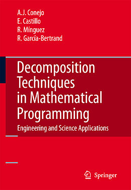 Couverture cartonnée Decomposition Techniques in Mathematical Programming de Antonio J. Conejo, Raquel Garcia-Bertrand, Roberto Minguez