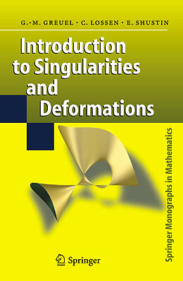 Kartonierter Einband Introduction to Singularities and Deformations von Gert-Martin Greuel, Eugenii I. Shustin, Christoph Lossen