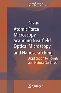 Couverture cartonnée Atomic Force Microscopy, Scanning Nearfield Optical Microscopy and Nanoscratching de Gerd Kaupp