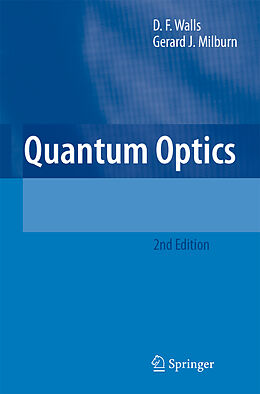 Kartonierter Einband Quantum Optics von Gerard J. Milburn, D. F. Walls