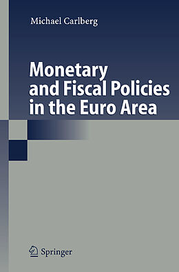 Couverture cartonnée Monetary and Fiscal Policies in the Euro Area de Michael Carlberg