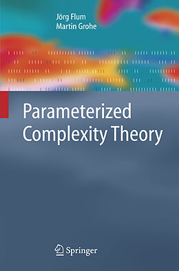 Couverture cartonnée Parameterized Complexity Theory de M. Grohe, J. Flum