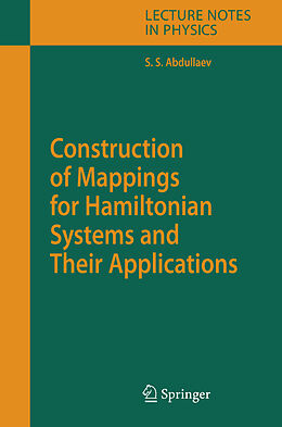 Kartonierter Einband Construction of Mappings for Hamiltonian Systems and Their Applications von Sadrilla S. Abdullaev