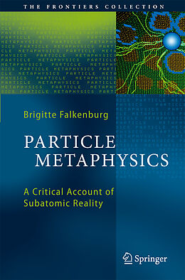 Couverture cartonnée Particle Metaphysics de Brigitte Falkenburg