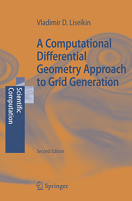 Kartonierter Einband A Computational Differential Geometry Approach to Grid Generation von Vladimir D. Liseikin