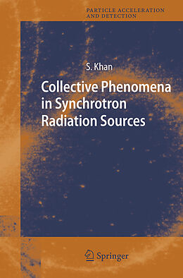 Couverture cartonnée Collective Phenomena in Synchrotron Radiation Sources de Shaukat Khan