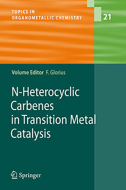 Couverture cartonnée N-Heterocyclic Carbenes in Transition Metal Catalysis de 
