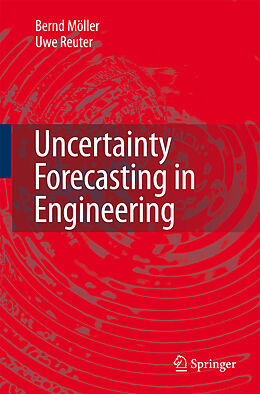 Kartonierter Einband Uncertainty Forecasting in Engineering von Uwe Reuter, Bernd Möller
