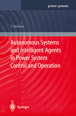 Kartonierter Einband Autonomous Systems and Intelligent Agents in Power System Control and Operation von Christian Rehtanz