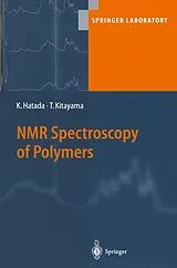 Kartonierter Einband NMR Spectroscopy of Polymers von Tatsuki Kitayama, Koichi Hatada