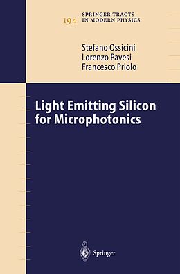 Kartonierter Einband Light Emitting Silicon for Microphotonics von Stefano Ossicini, Francesco Priolo, Lorenzo Pavesi