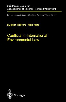 Couverture cartonnée Conflicts in International Environmental Law de Nele Matz, Rüdiger Wolfrum