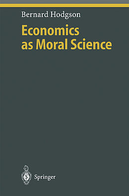 Couverture cartonnée Economics as Moral Science de Bernard Hodgson