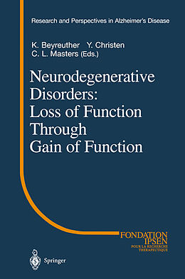 Couverture cartonnée Neurodegenerative Disorders: Loss of Function Through Gain of Function de 