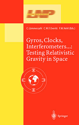 Kartonierter Einband Gyros, Clocks, Interferometers...: Testing Relativistic Gravity in Space von 