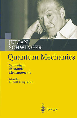 Kartonierter Einband Quantum Mechanics von Julian Schwinger