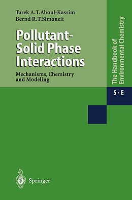 Couverture cartonnée Pollutant-Solid Phase Interactions Mechanisms, Chemistry and Modeling de Bernd R. T. Simoneit, Tarek A. Kassim