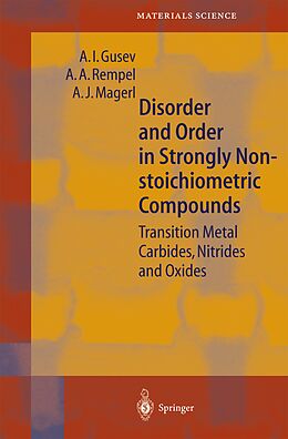 Couverture cartonnée Disorder and Order in Strongly Nonstoichiometric Compounds de A. I. Gusev, A. J. Magerl, A. A. Rempel