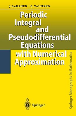 Kartonierter Einband Periodic Integral and Pseudodifferential Equations with Numerical Approximation von Gennadi Vainikko, Jukka Saranen