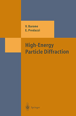 Kartonierter Einband High-Energy Particle Diffraction von Enrico Predazzi, Vincenzo Barone