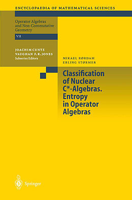 Kartonierter Einband Classification of Nuclear C*-Algebras. Entropy in Operator Algebras von E. Stormer, M. Rordam