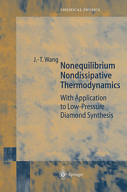 Kartonierter Einband Nonequilibrium Nondissipative Thermodynamics von Ji-Tao Wang