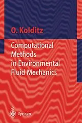 Kartonierter Einband (Kt) Computational Methods in Environmental Fluid Mechanics von Olaf Kolditz
