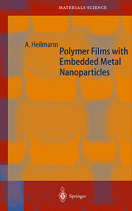 Couverture cartonnée Polymer Films with Embedded Metal Nanoparticles de Andreas Heilmann