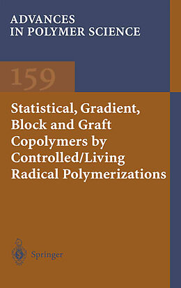 Kartonierter Einband Statistical, Gradient, Block and Graft Copolymers by Controlled/Living Radical Polymerizations von Krzysztof Matyjaszewski, Kelly A. Davis