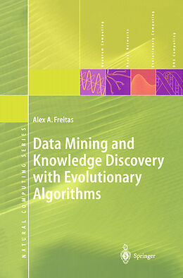 Couverture cartonnée Data Mining and Knowledge Discovery with Evolutionary Algorithms de Alex A. Freitas