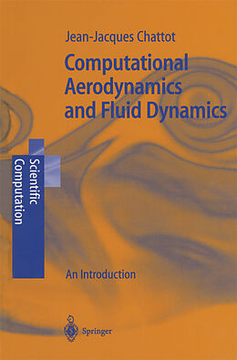 Kartonierter Einband Computational Aerodynamics and Fluid Dynamics von Jean-Jacques Chattot