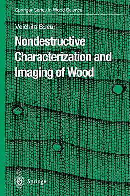 Couverture cartonnée Nondestructive Characterization and Imaging of Wood de Voichita Bucur