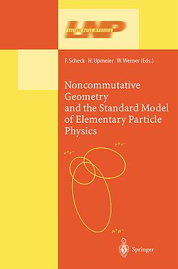 Kartonierter Einband Noncommutative Geometry and the Standard Model of Elementary Particle Physics von 