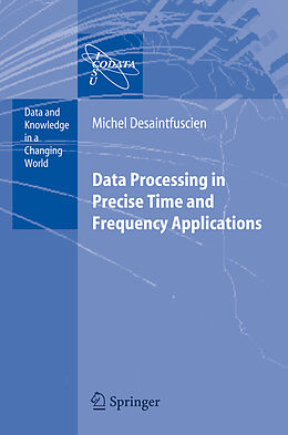 Couverture cartonnée Data Processing in Precise Time and Frequency Applications de M. Desaintfuscien