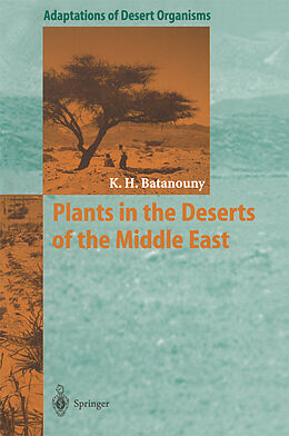 Kartonierter Einband Plants in the Deserts of the Middle East von Kamal H. Batanouny
