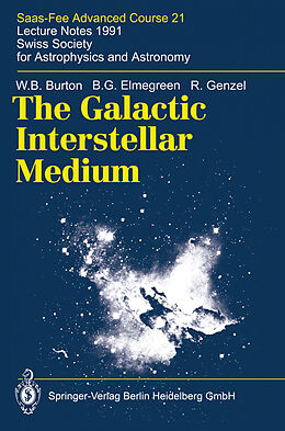 Kartonierter Einband The Galactic Interstellar Medium von W. B. Burton, B. G. Elmegreen, R. Genzel
